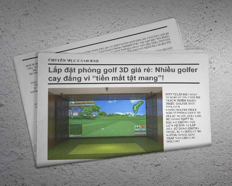 Nhiều golfer lâm vào tình cảnh "tiền mất tật mang" vì lắp phòng golf 3D giá rẻ