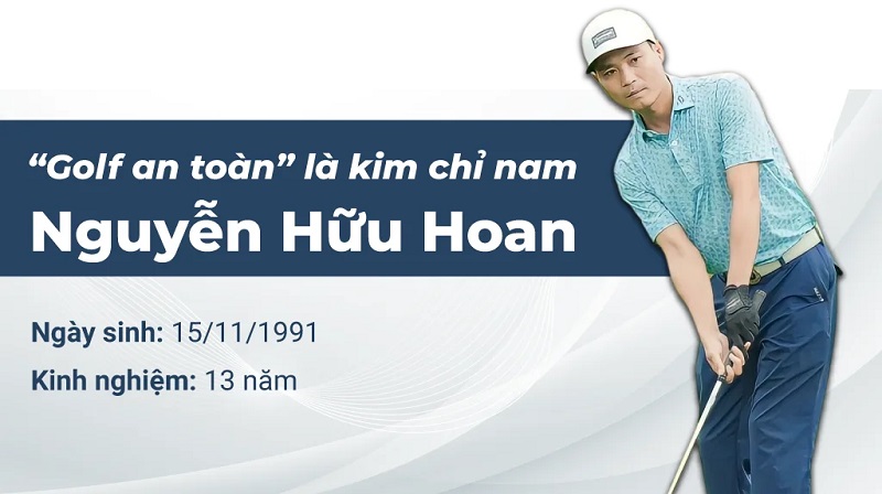 Huấn luyện viên Nguyễn Hữu Hoan có nhiều năm chơi và đào tạo golf chuyên nghiệp